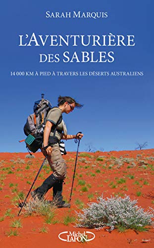 Beispielbild fr L'aventurire des sables - 14 000 kilomtres  pied  travers les dserts australiens zum Verkauf von medimops