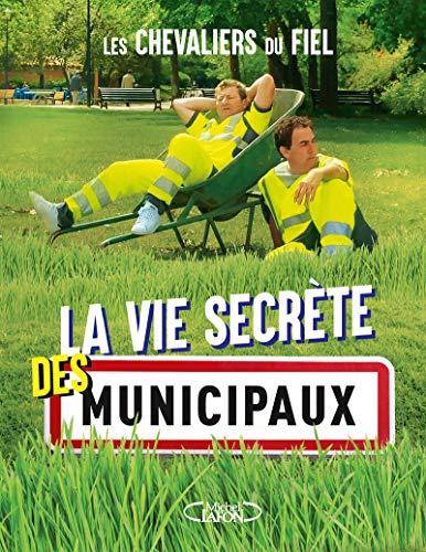 Beispielbild fr La vie secrte des municipaux zum Verkauf von medimops