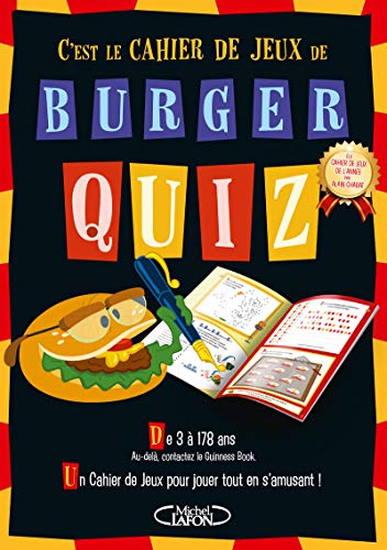 Burger quiz - Le cahier de jeux - Chabat, Alain; Oullion, Benoit; Bloch,  Pierre-Alain: 9782749940526 - AbeBooks