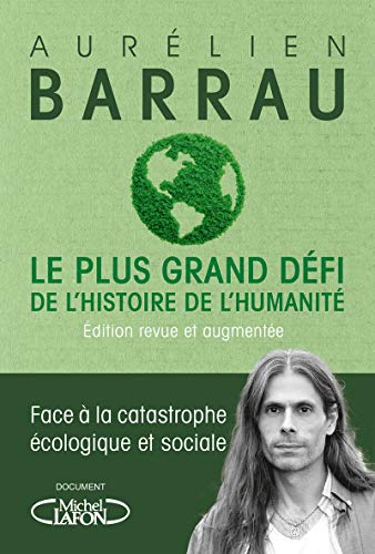 Beispielbild fr Le plus grand dfi de l'histoire de l'humanit - Edition revue et augmente zum Verkauf von Better World Books