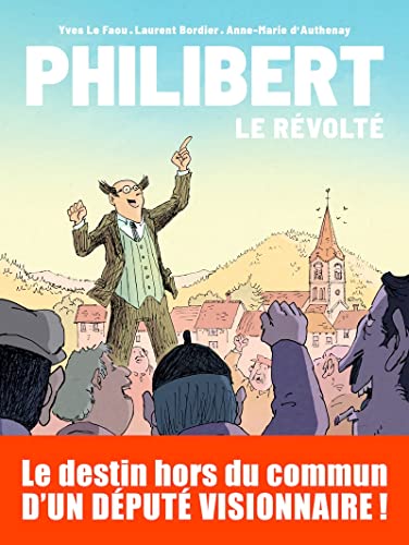 Beispielbild fr Philibert - Le rvolt [Reli] Le Faou, Yves; Bordier, Laurent et Authenay, Anne-Marie d' zum Verkauf von BIBLIO-NET