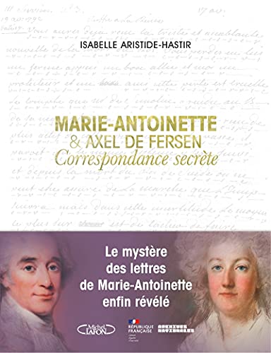 Beispielbild fr Marie-Antoinette et Axel de Fersen - Correspondance secrte zum Verkauf von Gallix