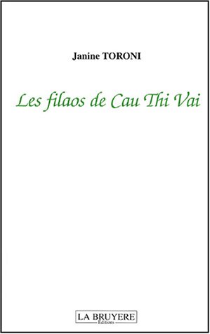 Beispielbild fr Les filaos de Cau Thi Vai zum Verkauf von Ammareal