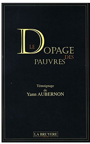 9782750002374: Le dopage des pauvres