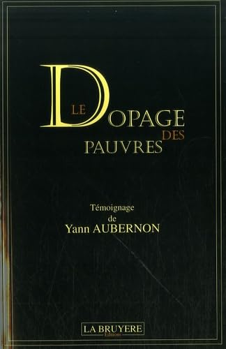 9782750002374: LE DOPAGE DES PAUVRES