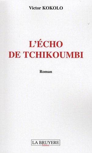 9782750004903: L'cho de Tchikoumbi