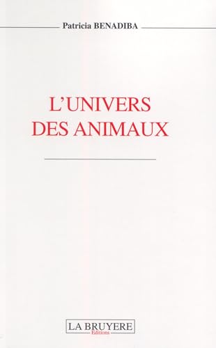 Imagen de archivo de l'univers des animaux a la venta por LiLi - La Libert des Livres