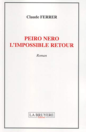 Beispielbild fr Peiro Nero : L'impossible retour zum Verkauf von medimops