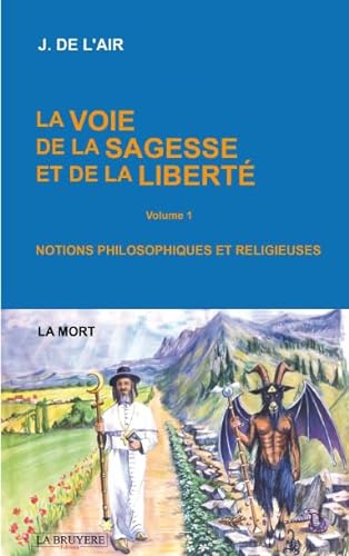 Stock image for La Voie de la sagesse et de la libert : Tome 1, La mort for sale by medimops