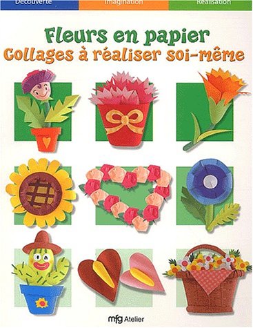 Stock image for Fleurs en papier, collages  raliser soi-mme for sale by Ammareal