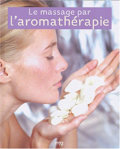 Stock image for Le massage par l'aromathrapie for sale by Ammareal