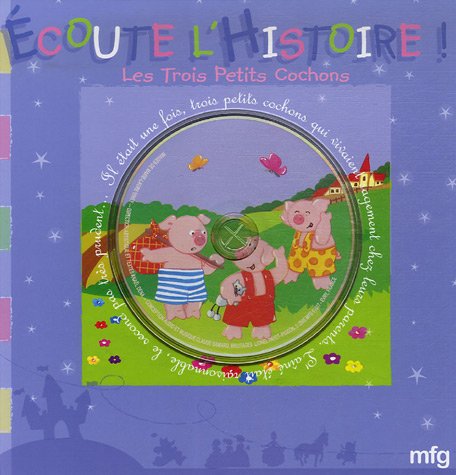 "Ã©coute l'histoire ! ; les trois petits cochons" (9782750202637) by Anael Dena