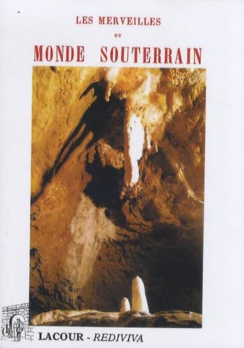 Stock image for Les merveilles du monde souterrain for sale by A TOUT LIVRE