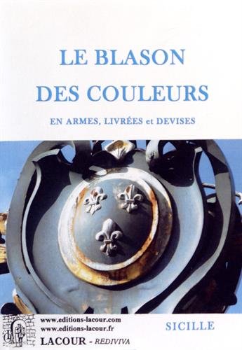 9782750425340: Le blason des couleurs en armes, livres et devises