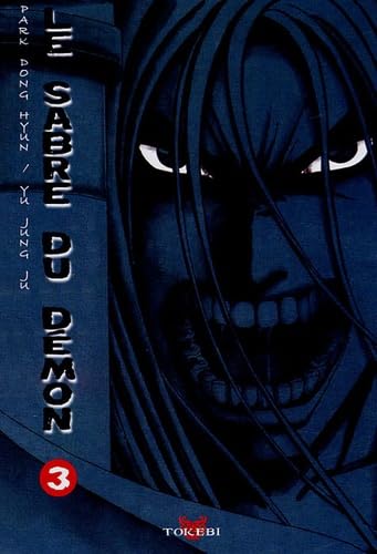 Imagen de archivo de Le Sabre du dmon, Tome 3 : Park, Dong-Hyun; Yu, Jung-Ju et Kang, Miran a la venta por BIBLIO-NET