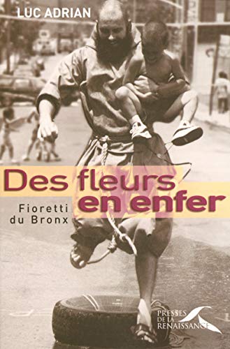 Imagen de archivo de Des fleurs en enfer : Fioretti du Bronx a la venta por medimops
