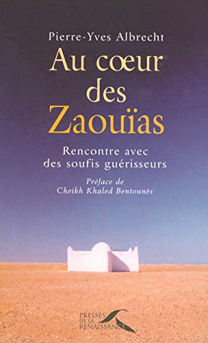 Beispielbild fr Voyage au coeur des Zaouas : Rencontre avec les soufis gurisseurs zum Verkauf von medimops