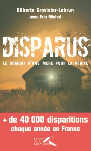 Beispielbild fr Disparus : Le Combat D'une Mre Pour La Vrit zum Verkauf von RECYCLIVRE
