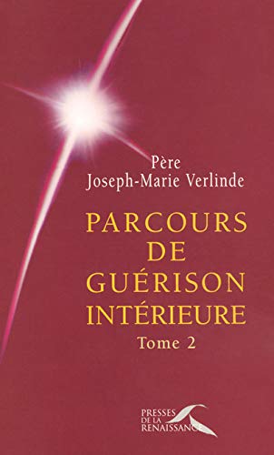 Beispielbild fr PARCOURS GUERIS INTERIEURE T2 (2) Verlinde, Joseph-Marie zum Verkauf von e-Libraire