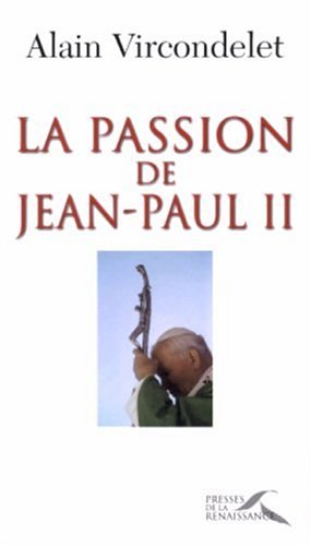 Stock image for La Passion de Jean-Paul II for sale by ThriftBooks-Dallas