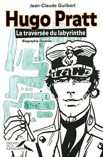 Stock image for Hugo Pratt : La traverse du labyrinthe. Biographie illustre for sale by Ammareal