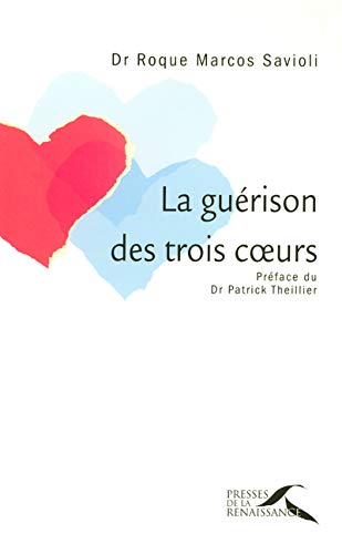 Beispielbild fr La Gurison Des Trois Coeurs zum Verkauf von RECYCLIVRE