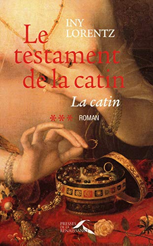 Beispielbild fr La Catin, Tome 3 : Le testament de la Catin zum Verkauf von medimops