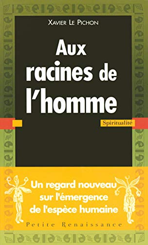 Stock image for Aux racines de l'homme : De la mort  l'amour for sale by medimops