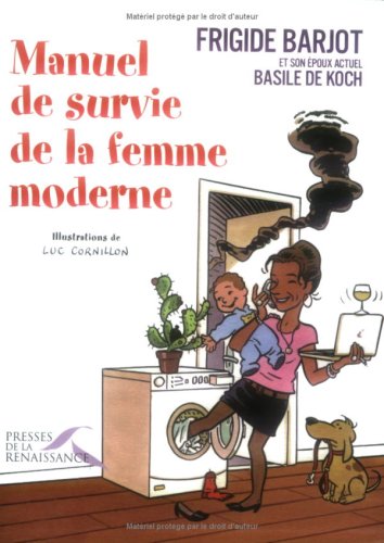Beispielbild fr Manuel de survie de la femme moderne zum Verkauf von medimops