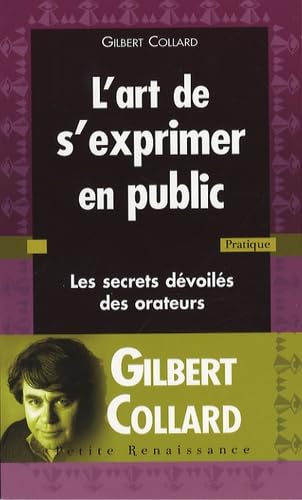 Beispielbild fr L'art de s'exprimer en public : Les secrets dvoils des orateurs zum Verkauf von medimops