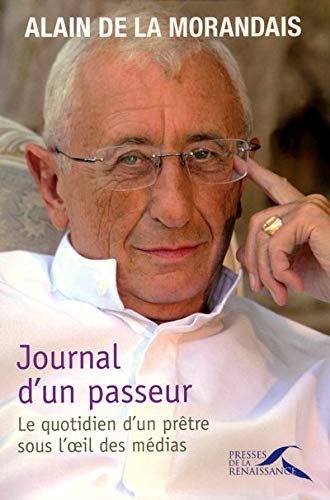 Beispielbild fr Journal d'un passeur : Le quotidien d'un prtre sous l'oeil des mdias zum Verkauf von Ammareal