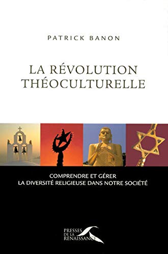 Stock image for La rvolution thoculturelle : Comprendre et grer la diversit religieuse dans notre socit for sale by medimops