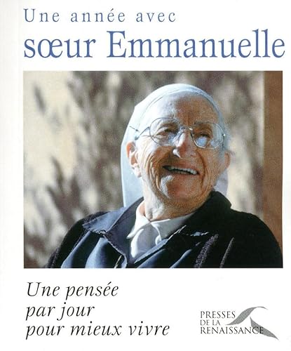 Beispielbild fr Une Anne Avec Soeur Emmanuelle : Une Pense Par Jour Pour Mieux Vivre zum Verkauf von RECYCLIVRE