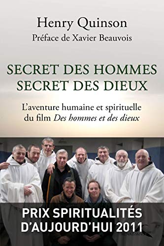 Beispielbild fr Secret Des Hommes, Secret Des Dieux : L'aventure Humaine Et Spirituelle Du Film Des Hommes Et Des Di zum Verkauf von RECYCLIVRE