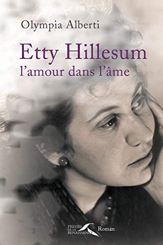 Stock image for Etty Hillesum, l'amour dans l'âme Alberti, Olympia for sale by LIVREAUTRESORSAS