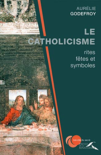 9782750912659: Le catholicisme : rites, ftes et symboles