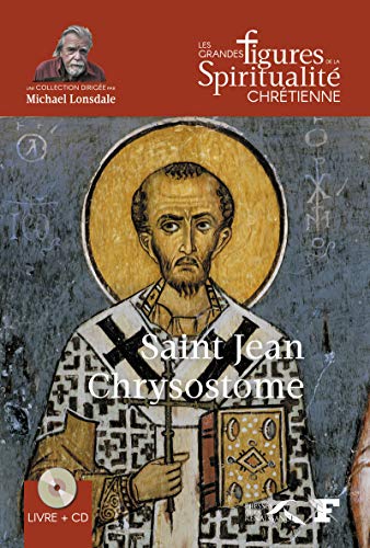 Beispielbild fr Saint Jean Chrysostome (29) (Les grandes figures de la spiritualit chrtienne) zum Verkauf von Ammareal