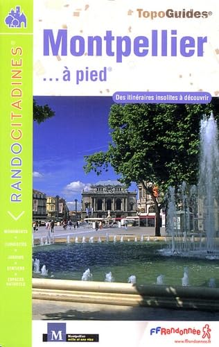 9782751401060: Montpellier a Pied 2006 (TopoGuides) [Idioma Ingls]: Des itinraires insolites  dcouvrir