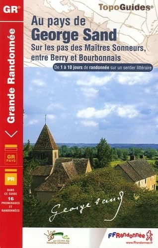 9782751401152: Au pays de George Sand: Sur les sentiers des Matres Sonneurs, entre Berry et Bourbonnais. De 1  10 jours de randonne sur un sentier littraire