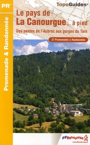 9782751401251: Le pays de La Canourgue...  pied : Des pentes de l'Aubrac aux gorges du Tarn 27 Promenades et randonnes