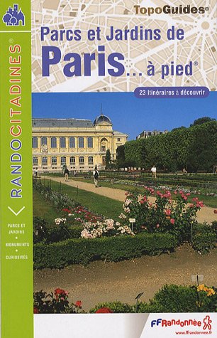 Imagen de archivo de Parcs et jardins de Paris.  pied: 23 itineraires  dcouvrir a la venta por Ammareal