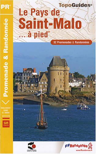 Imagen de archivo de Le Pays de Saint-Malo  pied : 32 Promenades et randonnes Tour du Pays Malouin a la venta por medimops