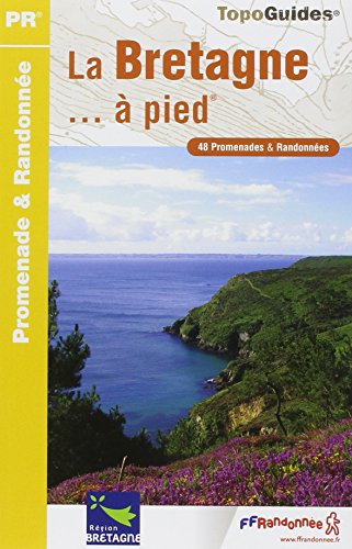 Imagen de archivo de La Bretagne  pied : 48 promenades & randonnes a la venta por medimops