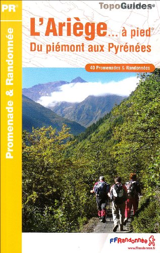 Imagen de archivo de L'Arige.  pied, du Pimont aux Pyrnnes : 40 promenades & randonnes a la venta por Culture Bis