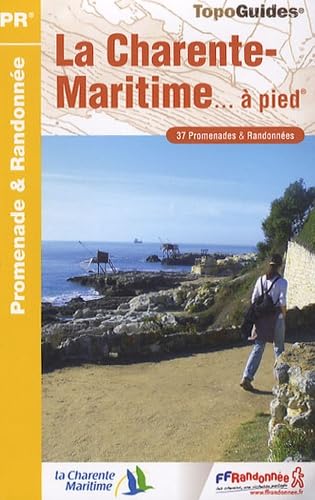 9782751404313: La Charente-Maritime...  pied: 37 promenades & randonnes