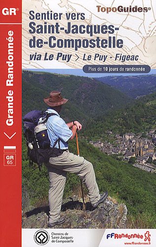 Sentier vers Saint-Jacques-de-Compostelle via Le Puy-Figeac (TopoGuides) - FFRP