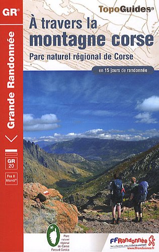 9782751404658: A travers la montagne corse: Parc naturel rgional de corse en 15 jours de randonne