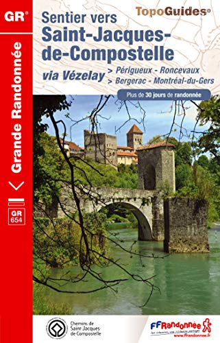 9782751406935: Sentier vers St-Jacques-de-Compostelle via Vzelay: Prigueux, Roncevaux, Bergerac, Montral-du-Gers. Plus de 30 jours de randonne