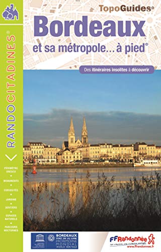 9782751408267: Bordeaux et sa mtropole...  pied: Des itinraires insolites  dcouvrir