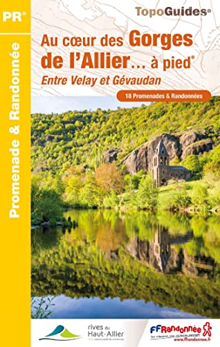 9782751412165: Au coeur des Gorges de l'Allier...  pied: Entre Velay et Gvaudan